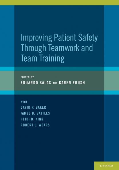 Improving Patient Safety Through Teamwork and Team Training