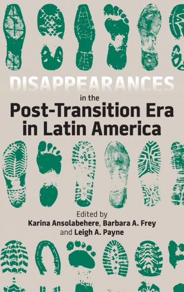 Disappearances in the Post-Transition Era in Latin America