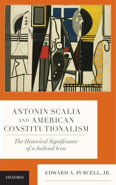 Antonin Scalia and American Constitutionalism