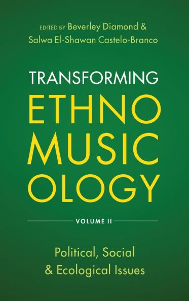 Transforming Ethnomusicology Volume II