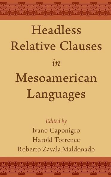 Headless Relative Clauses in Mesoamerican Languages