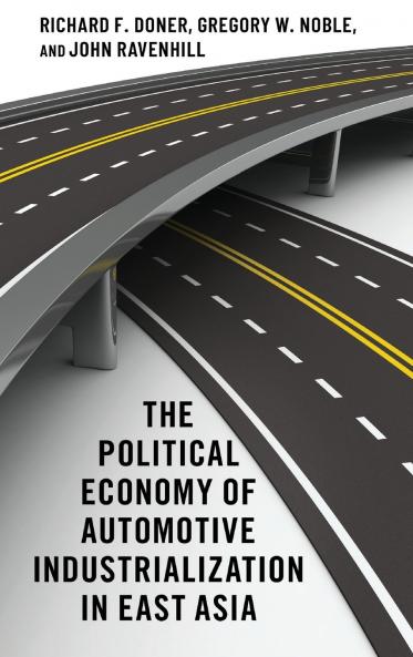 The Political Economy of Automotive Industrialization in East Asia