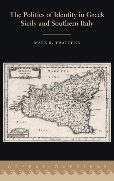 Politics of Identity in Greek Sicily and Southern Italy