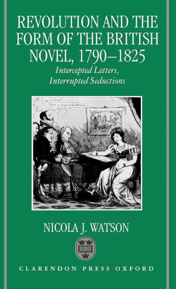 Revolution and the Form of the British Novel 1790-1825