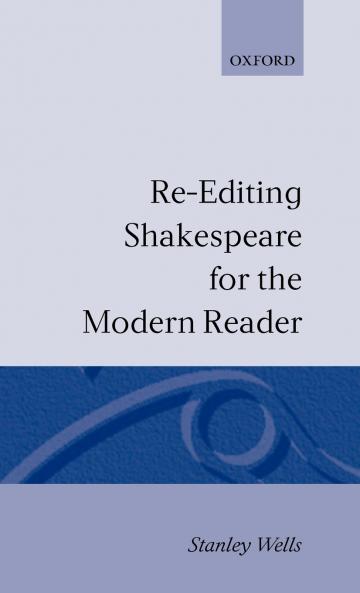 Re-Editing Shakespeare for the Modern Reader