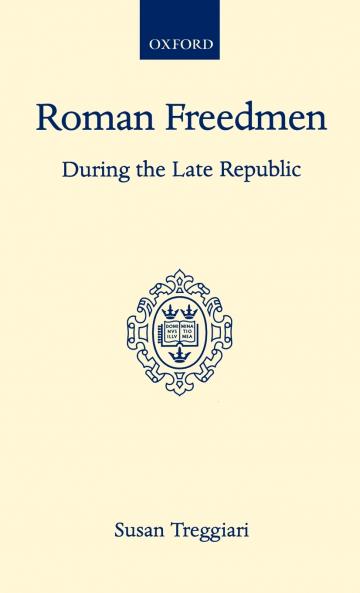 Roman Freedmen During the Late Republic