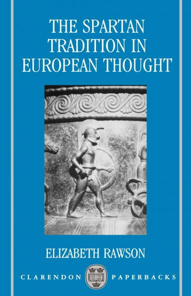 The Spartan Tradition in European Thought