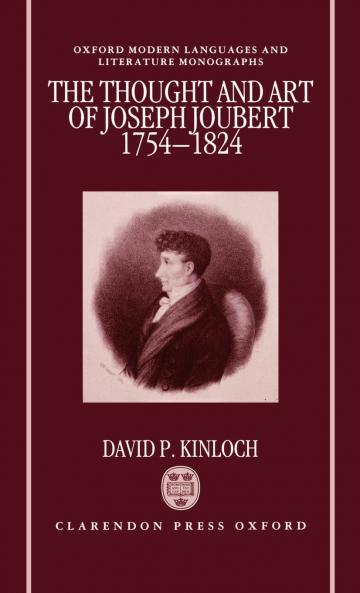 The Thought and Art of Joseph Joubert 1754-1824