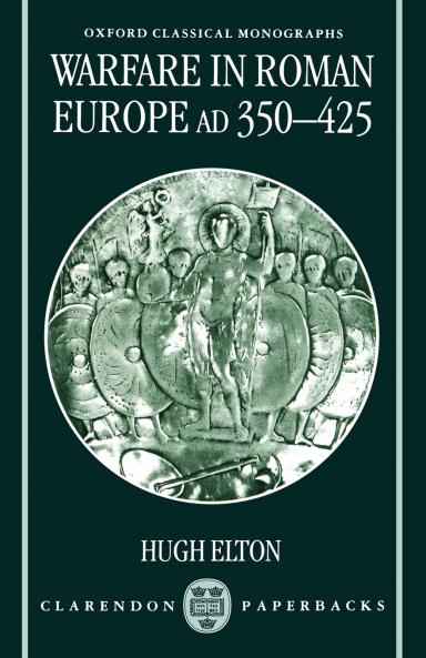 Warfare in Roman Europe Ad 350-425