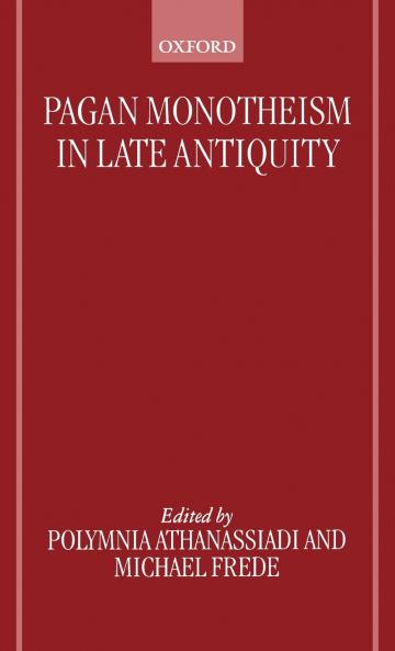 Pagan Monotheism in Late Antiquity