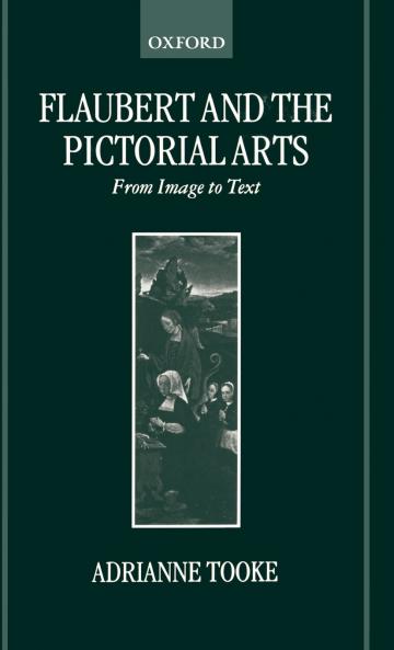Flaubert and the Pictorial Arts