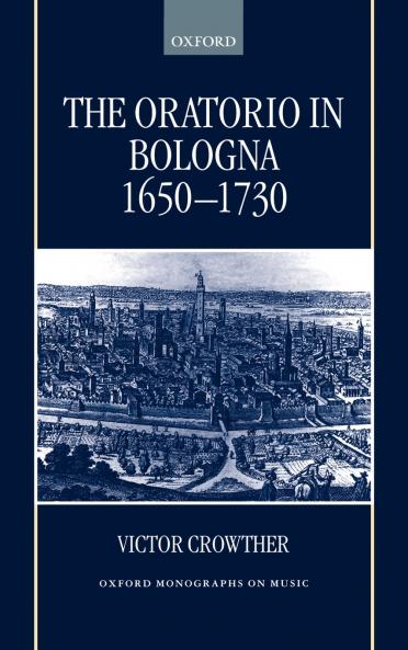 The Oratorio in Bologna 1650-1730
