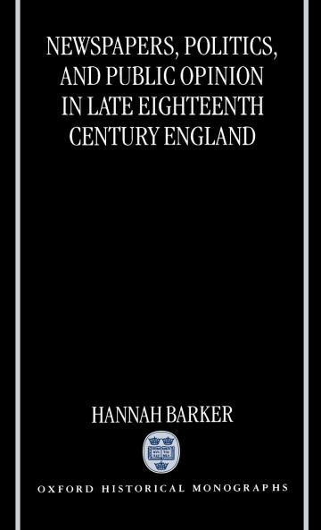 Newspapers Politics and Public Opinion in Late 18 Cent. England (Ohm)
