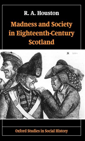 Madness and Society in Eighteenth-Century Scotland
