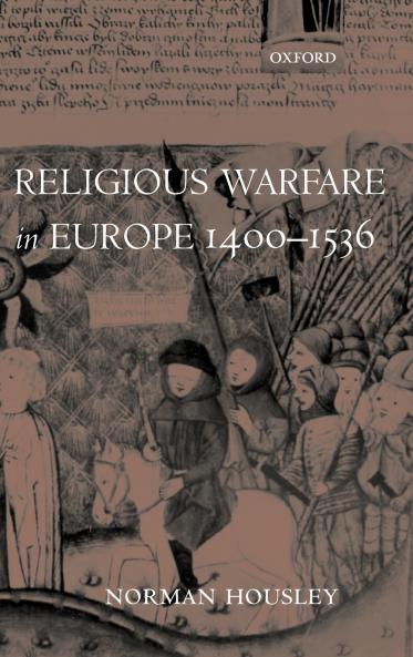 Religious Warfare in Europe 1400-1536