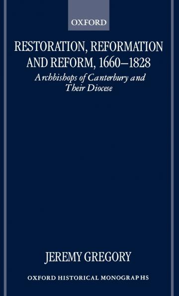 Restoration Reformation and Reform 1660-1828
