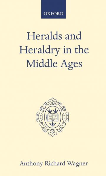 Heralds and Heraldry in the Middle Ages