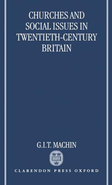 Churches and Social Issues in Twentieth-Century Britain