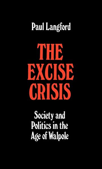 Excise Crisis - Society and Politics in the Age of Walpole