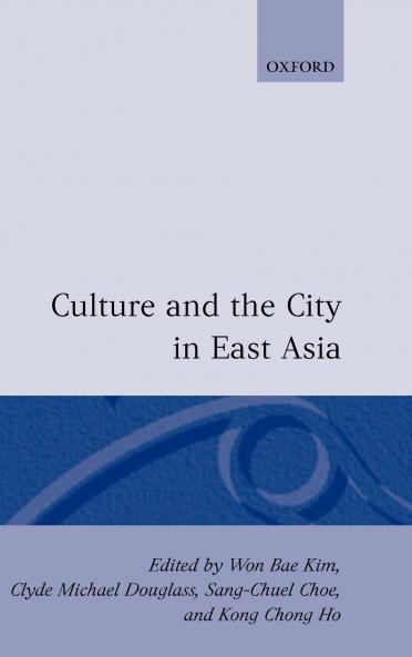 Culture and the City in East Asia