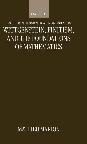 Wittgenstein Finitism and the Foundations of Mathematics