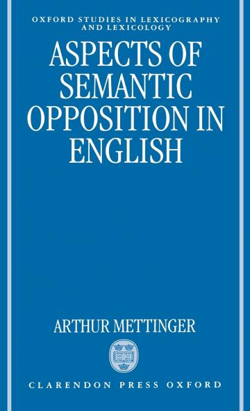 Aspects of Semantic Opposition in English