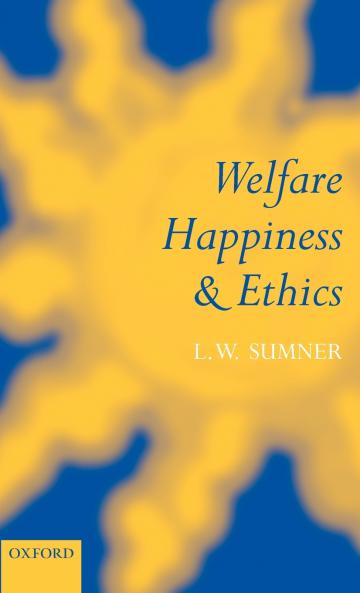 Welfare Happiness and Ethics