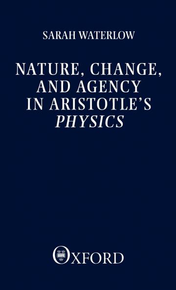 Nature Change and Agency in Aristotle's Physics
