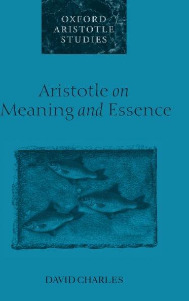 Aristotle on Meaning and Essence