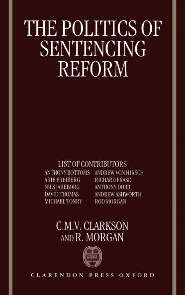 The Politics of Sentencing Reform