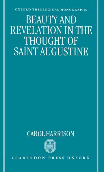 Beauty and Revelation in the Thought of St Augustine