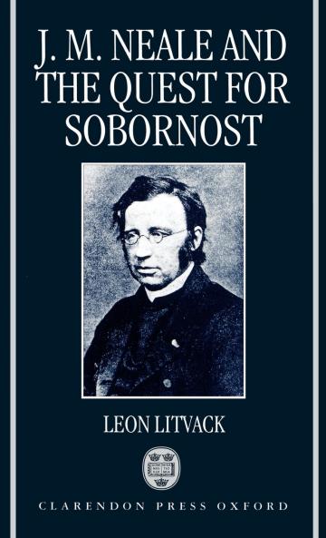 John Mason Neale and the Quest for Sobornost