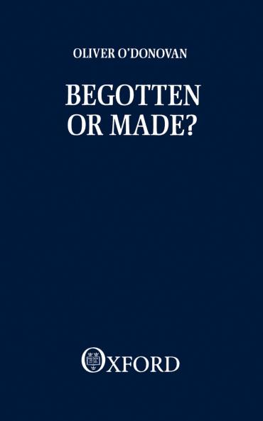 Begotten or Made