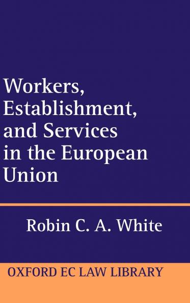 Workers Establishment and Services in the European Union