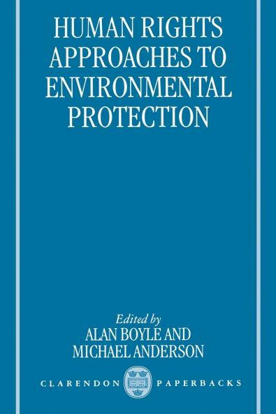 Human Rights Approaches to Environmenttal Protection