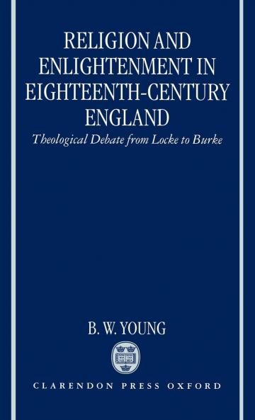 Religion and Enlightenment in Eighteenth-Century England