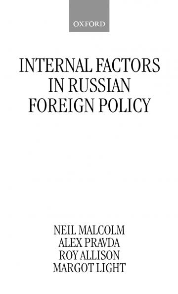 Internal Factors in Russian Foreign Policy