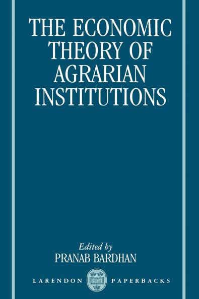 The Economic Theory of Agrarian Institutions