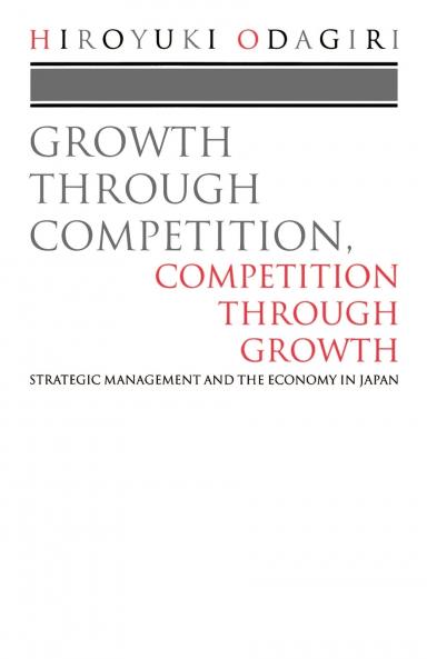 Growth Through Competition Competition Through Growth