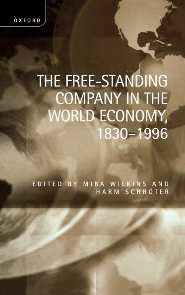 The Free-Standing Company in the World Economy 1830-1996