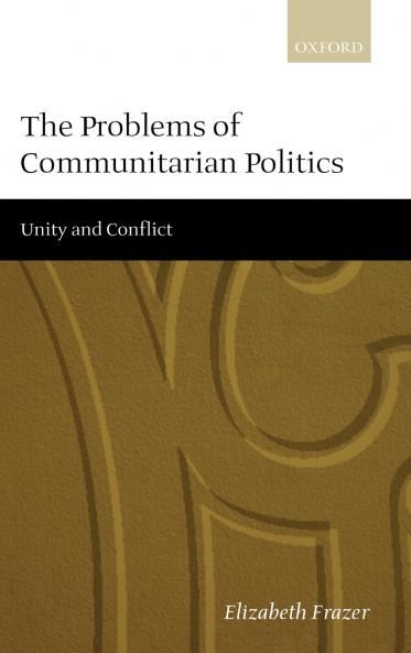 The Problems of Communitarian Politics
