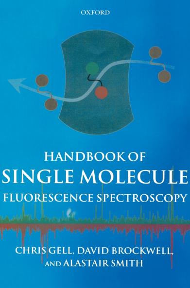 Handbook of Single Molecule Fluorescence Spectroscopy