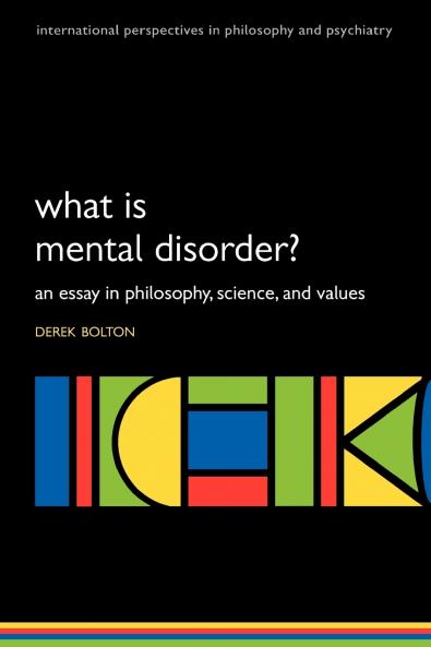 What is Mental Disorder? An essay in philosophy science and values
