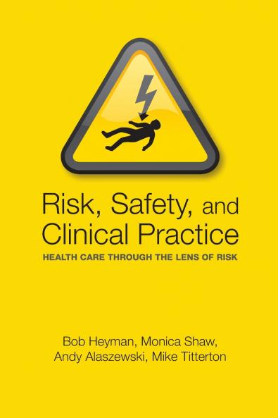 Risk Safety and Clinical Practice