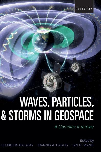 Waves Particles and Storms in Geospace