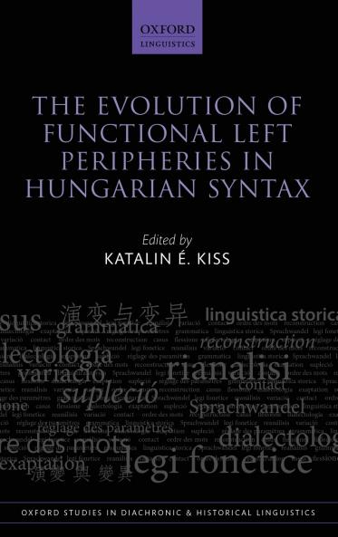 Evolution of Functional Left Peripheries in Hungarian Syntax