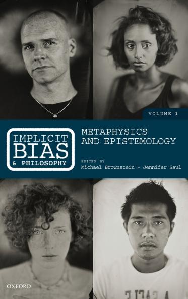 Implicit Bias and Philosophy Volume 1