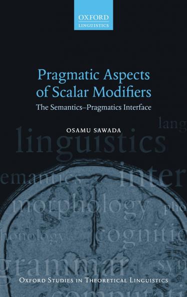 Pragmatic Aspects of Scalar Modifiers