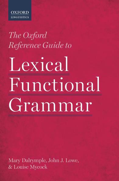 Oxford Reference Guide to Lexical Functional Grammar