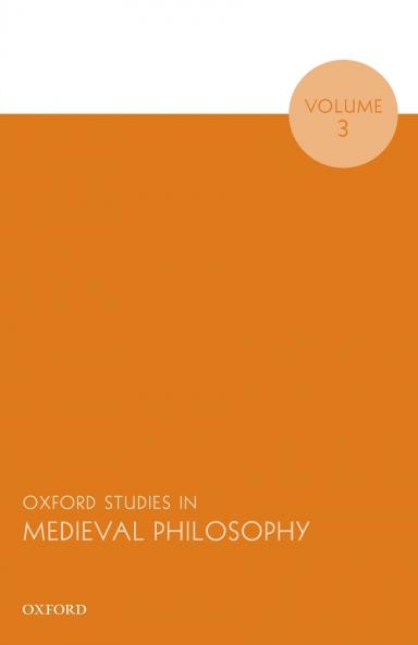 Oxford Studies in Medieval Philosophy Volume 3 (UK)